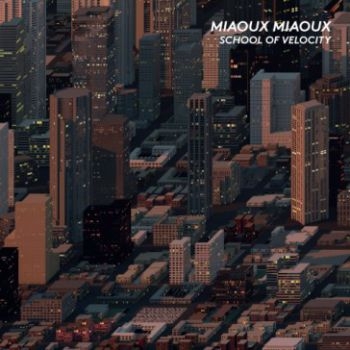 Miaoux Miaoux - School Of Velocity in the group CD / Bestsellers at Bengans Skivbutik AB (1335222)