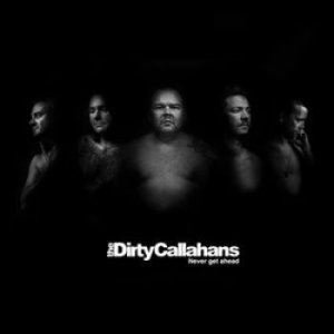 Dirty Callahans - Never Get Ahead in the group Externt_Lager /  at Bengans Skivbutik AB (1335675)