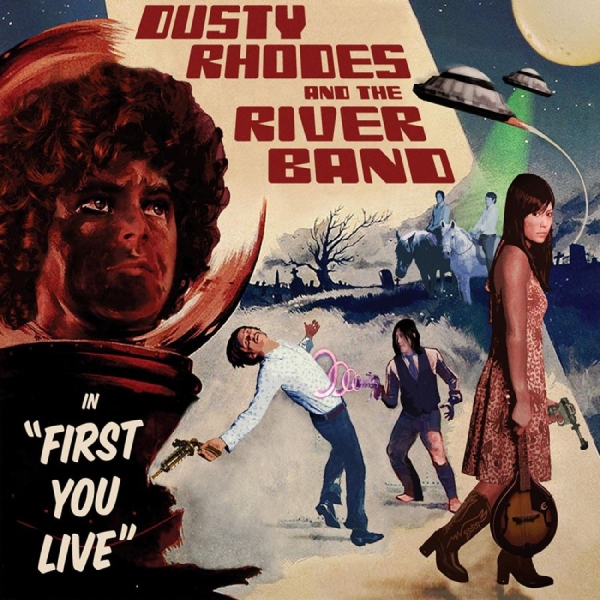 Dusty Rhodes & The River Band - First You Live in the group CD / Bestsellers at Bengans Skivbutik AB (1335719)