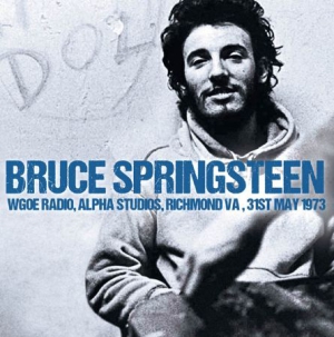 Springsteen Bruce - Wgoe Radio, Alpha Studios, 1973 in the group VINYL / Rock at Bengans Skivbutik AB (1336158)