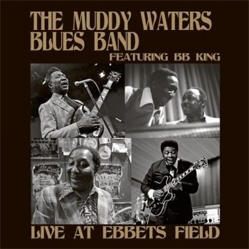 Muddy Waters Blues Band Feat. B.B. - Live At Ebbets Field in the group CD / Bestsellers at Bengans Skivbutik AB (1336160)