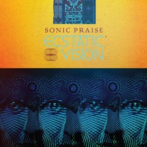 Ecstatic Vision - Sonic Praise in the group CD / Rock at Bengans Skivbutik AB (1336998)