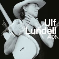 Ulf Lundell - 40! in the group CD / Best Of,Pop-Rock at Bengans Skivbutik AB (1386983)