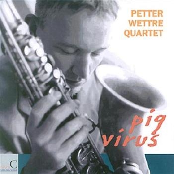 Wettre Petter Quartet - Pig Virus in the group CD / Bestsellers at Bengans Skivbutik AB (1387142)