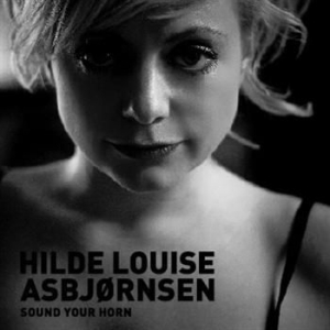 Asbjörnsen Hilde Louise - Sound Your Horn in the group CD / Jazz/Blues at Bengans Skivbutik AB (1387389)