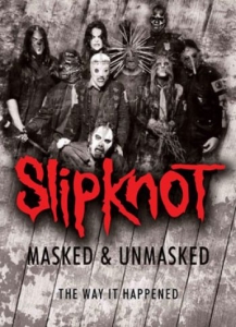 Slipknot - Masked & Unmasked (Dvd Documentary) in the group OTHER / Music-DVD & Bluray at Bengans Skivbutik AB (1388479)