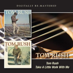 Rush Tom - Tom Rush/Take A Little Walk With Me in the group CD / Pop at Bengans Skivbutik AB (1398159)