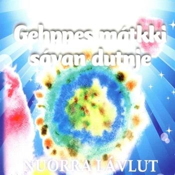 Nuorra Lávlut (Sanggruppe) - Gehppes Matkki Savan Dutnje (Ønsker in the group CD / Bestsellers at Bengans Skivbutik AB (1400744)