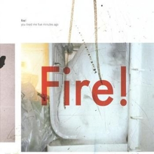 Fire! - You Liked Me Five Minutes Ago in the group CD / Jazz at Bengans Skivbutik AB (1475377)