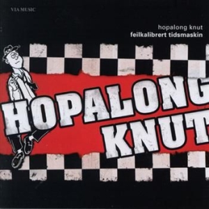 Hopalong Knut - Feilkalibrert Tidsmaskin in the group CD / Pop-Rock at Bengans Skivbutik AB (1475456)