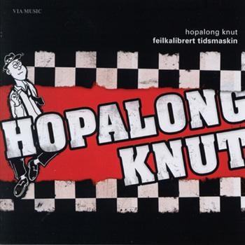 Hopalong Knut - Feilkalibrert Tidsmaskin in the group CD / Pop at Bengans Skivbutik AB (1475456)