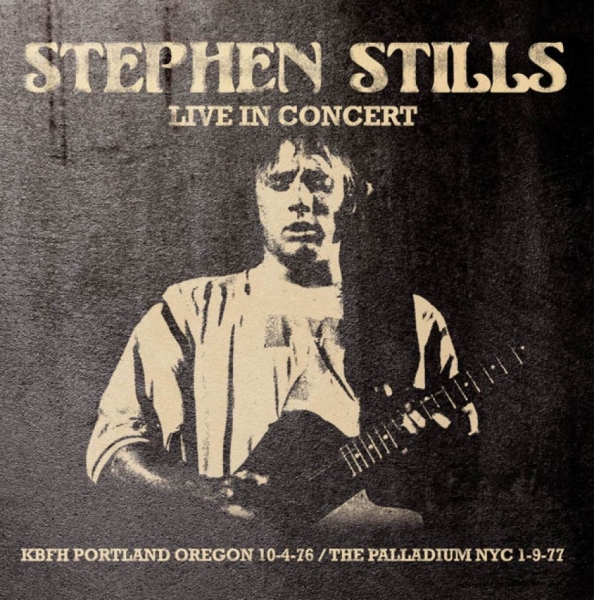 Stills Stephen - Live In Concert, 1976 & 1977 in the group CD / Bestsellers at Bengans Skivbutik AB (1480055)