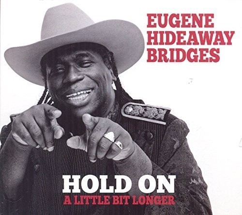 Bridges Eugene Hideaway - Hold On A Little Bit Longer in the group CD / Jazz/Blues at Bengans Skivbutik AB (1484010)