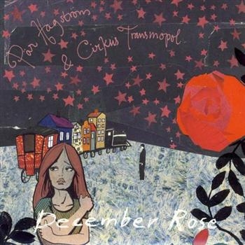 Hagström Pär And Cirkus Transmopol - December Rose in the group CD / Pop at Bengans Skivbutik AB (1484069)
