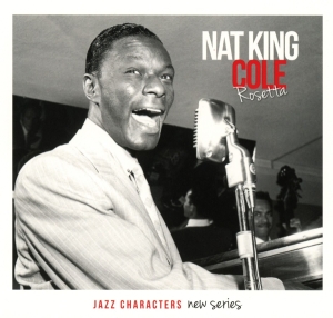 Nat King Cole - Rosetta in the group CD / Jazz at Bengans Skivbutik AB (1485084)