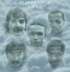 Weather Report - 8:30 Live in the group CD / Jazz at Bengans Skivbutik AB (1485222)