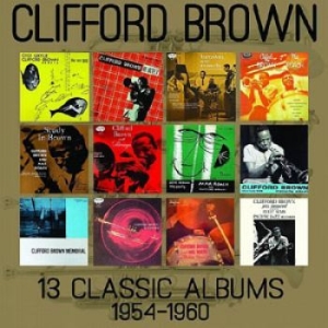 Clifford Brown - 13 Classic Albums 1954-1960 (6 Cd) in the group CD / Jazz/Blues at Bengans Skivbutik AB (1485728)
