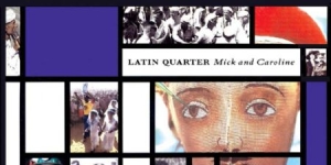 Latin Quarter - Mick And Caroline in the group CD at Bengans Skivbutik AB (1490704)