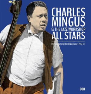 Mingus Charles & The Jazz Workshop - Complete Birdland Broadcasts 1961-6 in the group CD / Jazz at Bengans Skivbutik AB (1490768)