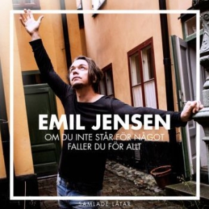 Jensen Emil - Om Du Inte Står För Något Faller .. in the group CD / Pop-Rock,Svensk Musik at Bengans Skivbutik AB (1511356)