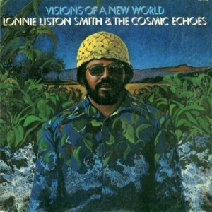 Smith Lonnie Liston And The Cosmic - Visions Of A New World in the group CD / Jazz at Bengans Skivbutik AB (1514865)