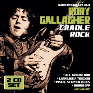 Gallagher Rory - Cradle Rock - Radio Broadcast in the group CD / Rock at Bengans Skivbutik AB (1514936)