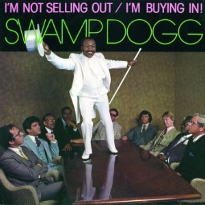Swamp Dogg - I'm Not Selling Out / I'm Buying In in the group CD / Pop-Rock at Bengans Skivbutik AB (1515442)