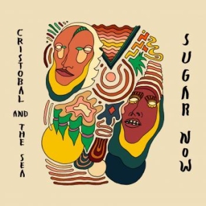 Cristobal And The Sea - Sugar Now in the group OUR PICKS / Stocksale / CD Sale / CD POP at Bengans Skivbutik AB (1516123)