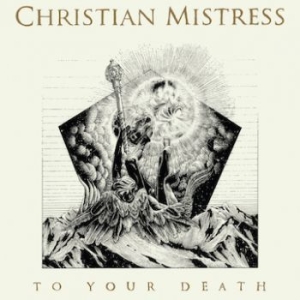 Christian Mistress - To Your Death in the group CD / Hårdrock at Bengans Skivbutik AB (1523111)