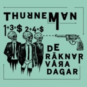 Thurneman - De Räknar Våra Dagar in the group OUR PICKS / CD Pick 4 pay for 3 at Bengans Skivbutik AB (1525513)