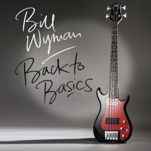 Bill Wyman - Back To Basics in the group CD / Pop-Rock at Bengans Skivbutik AB (1526629)