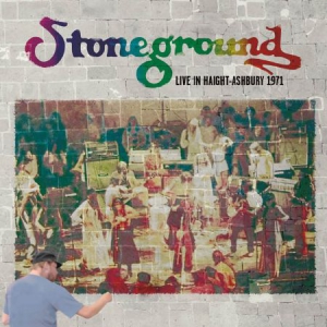Stoneground - Live In Haight-Ashbury, 1971 in the group CD / Pop-Rock at Bengans Skivbutik AB (1528768)