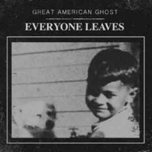 Great American Ghost - Everyone Leaves in the group CD / Rock at Bengans Skivbutik AB (1531255)