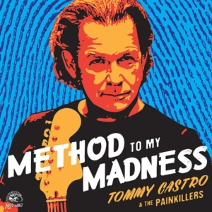 Castro Tommy & The Painkillers - Method To My Madness in the group CD / Blues,Jazz,Pop-Rock at Bengans Skivbutik AB (1531773)