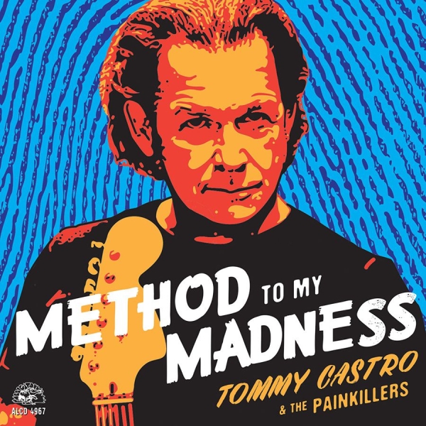 Castro Tommy & The Painkillers - Method To My Madness in the group CD / Bestsellers at Bengans Skivbutik AB (1531773)