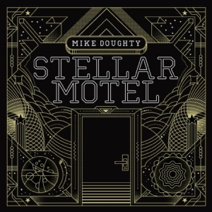 Doughty Mike - Stellar Motel in the group VINYL / Rock at Bengans Skivbutik AB (1531778)