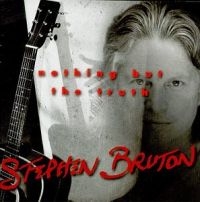 Bruton Stephen - Nothing But The Truth in the group OUR PICKS / Blowout / Blowout-CD at Bengans Skivbutik AB (1531821)