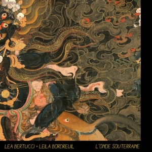 Bertucci Lea & Leila Bordreuil - L'onde Souterraine in the group CD / Pop-Rock at Bengans Skivbutik AB (1531903)