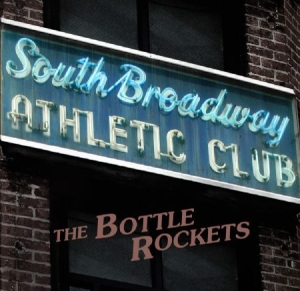 Bottle Rockets - South Broadway Athletic Club in the group VINYL / Pop-Rock at Bengans Skivbutik AB (1531911)