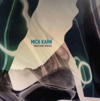 Karn Mick - Three Part Species in the group VINYL / Bestsellers at Bengans Skivbutik AB (1531927)