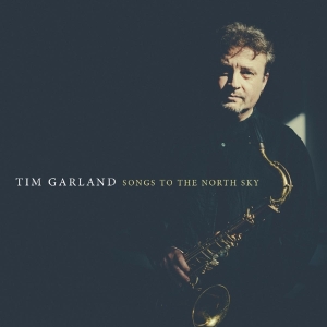 Garland Tim - Songs To The Sky in the group CD / Jazz at Bengans Skivbutik AB (1532968)