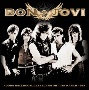 Bon Jovi - Agora Ballroom, Cleveland Oh 1984 in the group Minishops / Bon Jovi at Bengans Skivbutik AB (1533007)