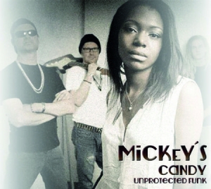 Mickey's Candy - Unprotected Funk in the group CD / RNB, Disco & Soul at Bengans Skivbutik AB (1533022)