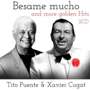 Puente Tito And Xavier Cugat - Besame Mucho And More Hits in the group CD / Elektroniskt,Pop-Rock at Bengans Skivbutik AB (1539726)