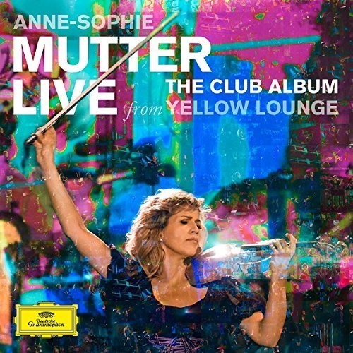 Mutter Anne-Sophie Violin - Live From Yellow Lounge in the group CD / Klassiskt at Bengans Skivbutik AB (1541039)