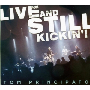 Principato Tom - Live And Still Kickin'! (Cd+Dvd) in the group CD / Jazz at Bengans Skivbutik AB (1541578)