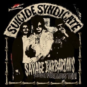 Suicide Syndicate - Savage Barbarians... Have Feelings in the group VINYL / Rock at Bengans Skivbutik AB (1545350)