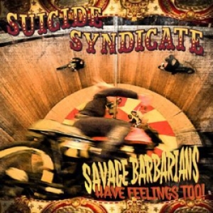 Suicide Syndicate - Savage Barbarians... Have Feelings in the group CD / CD Hardrock at Bengans Skivbutik AB (1545357)