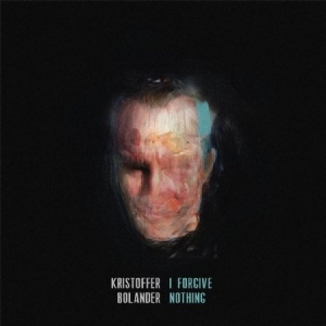 Kristoffer Bolander - I Forgive Nothing in the group CD / Rock at Bengans Skivbutik AB (1545887)
