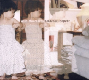 Wild Moccasins - Skin Collision Past in the group CD / Rock at Bengans Skivbutik AB (1548039)